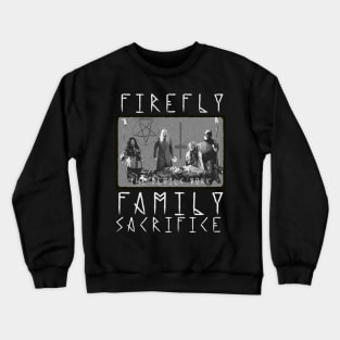 Firefly Family Sacrifice Crewneck Sweatshirt